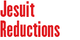 Jesuit Reductions