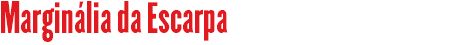 Marginália da Escarpa