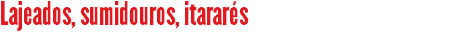 Lajeados, sumidouros, itararés